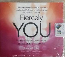 Fiercely You written by Jackie Huba with Shelly Stewart Kronbergs performed by Jackie Huba and Shelly Stewart Kronbergs on MP3 CD (Unabridged)